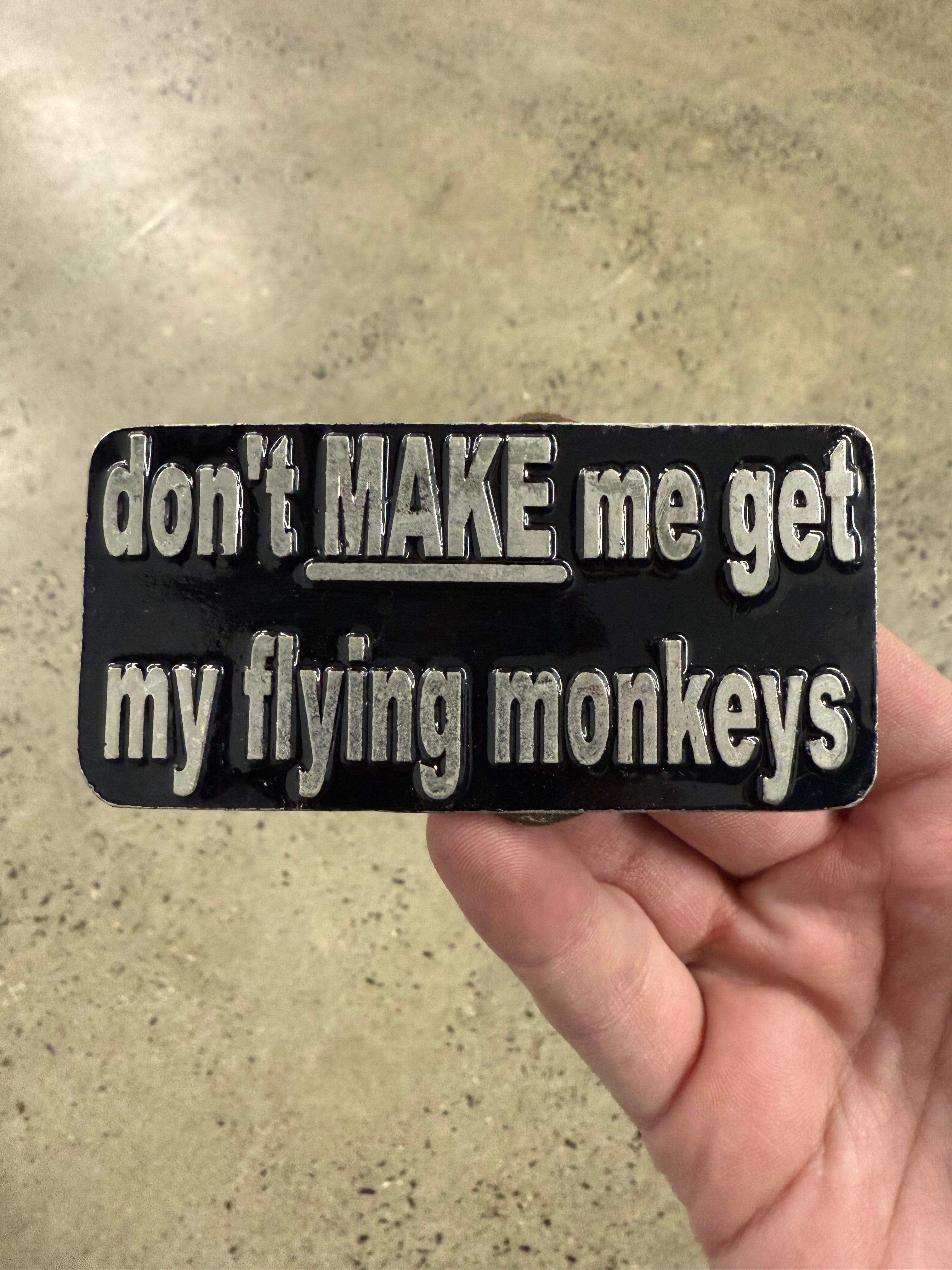 2000s Don’t Make Me Get My Flying Monkeys Belt Buckle