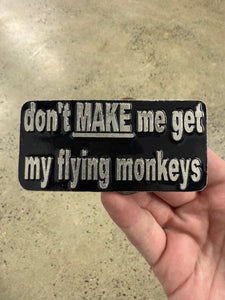 2000s Don’t Make Me Get My Flying Monkeys Belt Buckle