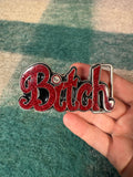 Vintage 2000s Bitch Belt Buckle