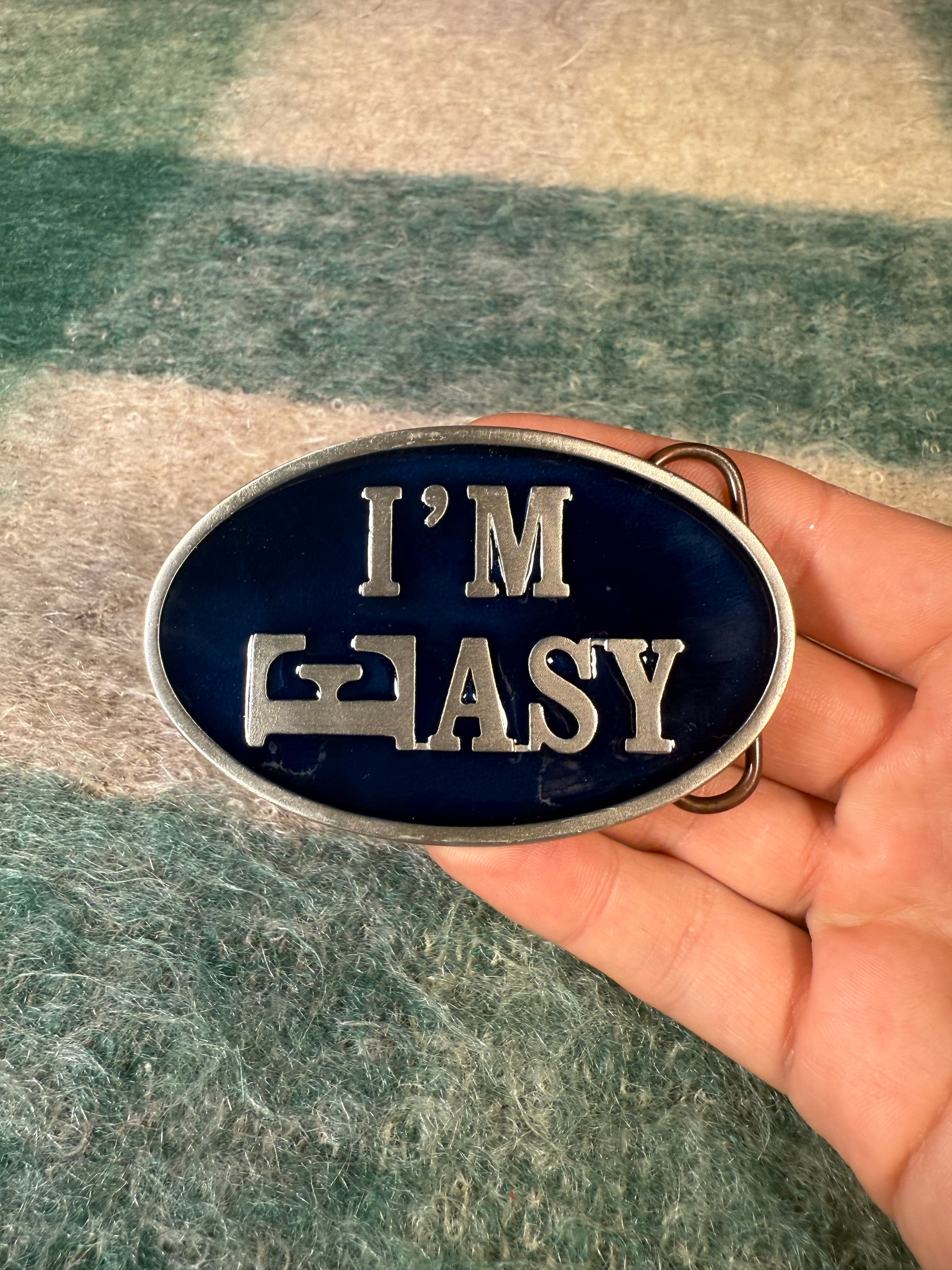 Vintage I’m Easy Belt Buckle
