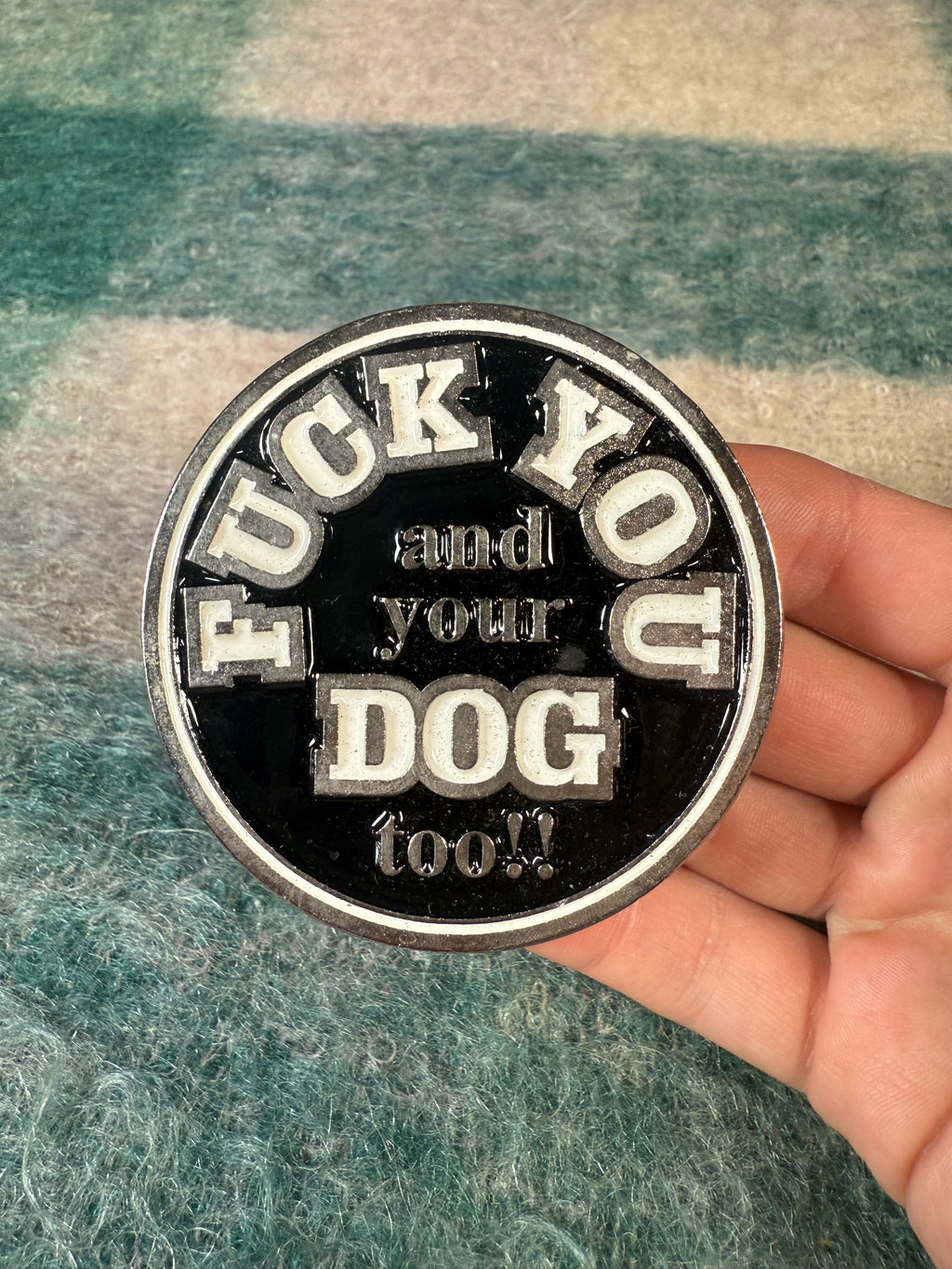 Vintage Early 2000s Fuck You and Your Dog Too Belt Buckle