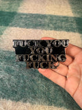 Vintage Early 2000s Fuck You You Fucking Fuck Belt Buckle